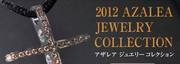 2012 AZALEA Jewellery Collection