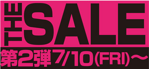 THE SALE 第2弾　7/10 本日START!